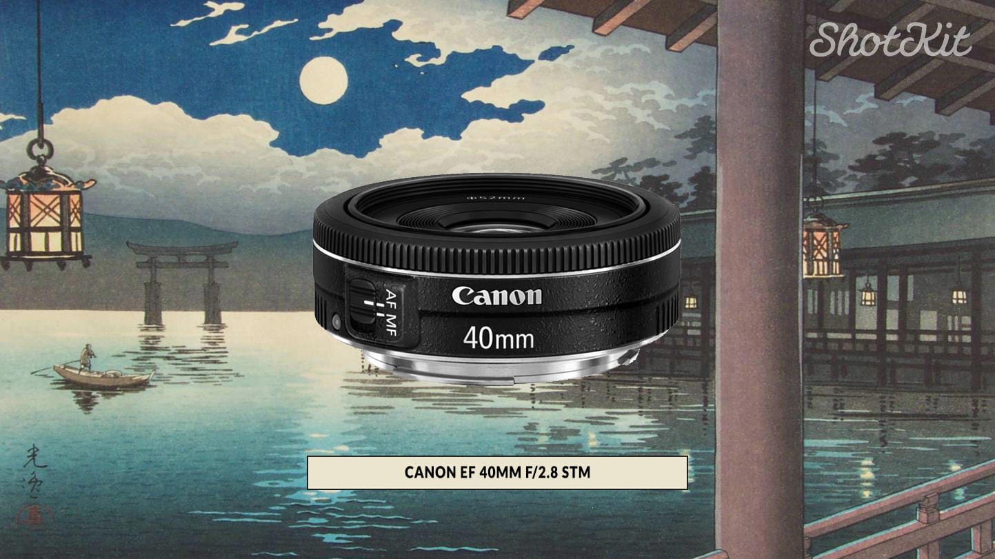 Canon EF 40mm F/2.8 STM REVIEW