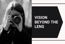 A photo of a photographer with the text Vision beyond the lens.
