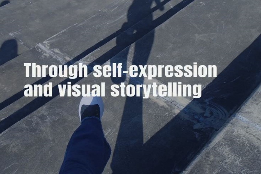 Through self expression and visual storytelling.