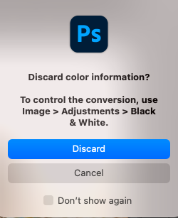 Discard color information in adobe photoshop.